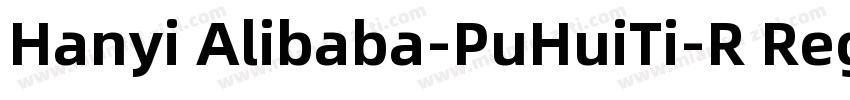 Hanyi Alibaba-PuHuiTi-R Regular v1字体转换